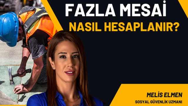 Fazla Mesai Ücreti Nasıl Hesaplanır?